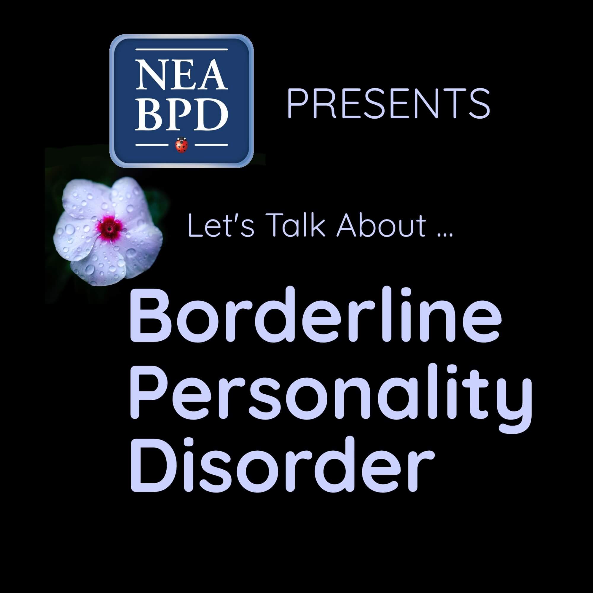 A Podcast About Borderline Personality Disorder by NEABPD